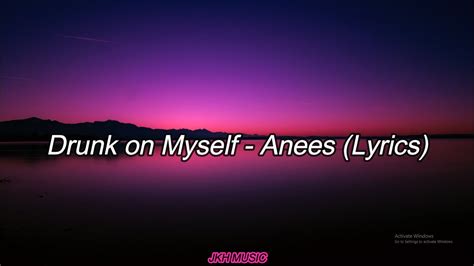 anees – Drunk on myself Lyrics .